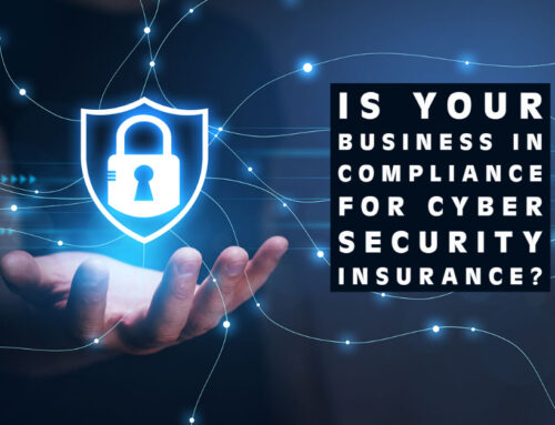 Is Your Business in Compliance for Cyber Security Insurance?