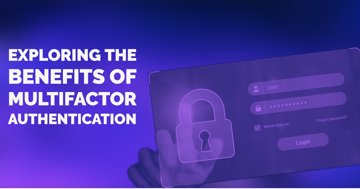 Exploring the Benefits of Multifactor Authentication
